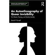 An Autoethnography of Queer Invisibility