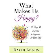 What Makes Us Happy?