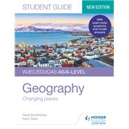 WJEC/Eduqas AS/A-level Geography Student Guide 1: Changing places