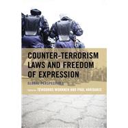 Counter-Terrorism Laws and Freedom of Expression Global Perspectives