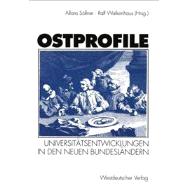 Ostprofile: Universitatsentwicklungen in Den Neuen Bundeslandern