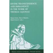 Divine Transcendence and Immanence in the Work of Thomas Aquinas