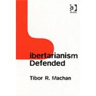 Libertarianism Defended