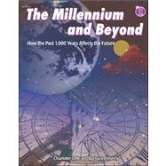 The Millennium and Beyond: How the Past 1,000 Years Affects the Future