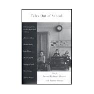 Tales Out of School: Contemporary Writers on Their Student Years