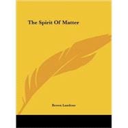 The Spirit of Matter
