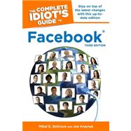 The Complete Idiot's Guide to Facebook, Third Edition