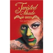A Twisted Shade of Green