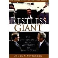 Restless Giant The United States from Watergate to Bush v. Gore