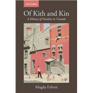 Of Kith and Kin A History of Families in Canada