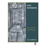 Autistic Transformations