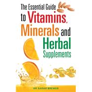 The Essential Guide to Vitamins, Minerals and Herbal Supplements,9780716022169