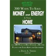 300 Ways to Save Money and Energy at Home