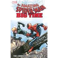 Spider-Man: Big Time The Complete Collection Volume 4