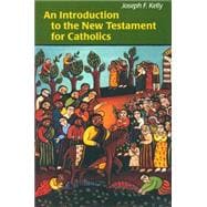 An Introduction to the New Testament for Catholics