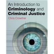 An Introduction to Criminology and Criminal Justice