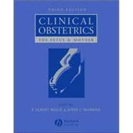 Clinical Obstetrics The Fetus and Mother