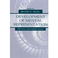 Development of Mental Representation: Theories and Applications