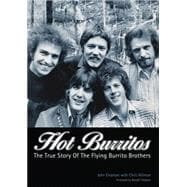 Hot Burritos The true story of the Flying Burrito Brothers
