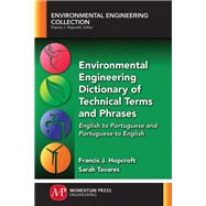 Environmental Engineering Dictionary of Technical Terms and Phrases