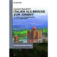 Italien als Brücke zum ‚Orient‘