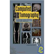Computed Tomography: Fundamentals, System Technology, Image Quality, Applications, 2nd Edition