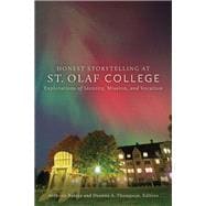 Honest Storytelling at St. Olaf College: Explorations of Identity, Mission, and Vocation