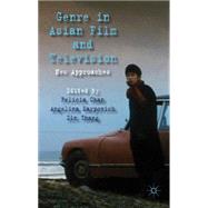 Genre in Asian Film and Television New Approaches