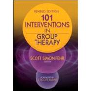 101 Interventions in Group Therapy, Revised Edition