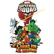 Super Hero Squad Volume 3 A Squad for All Seasons