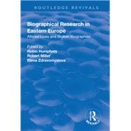 Biographical Research in Eastern Europe: Altered Lives and Broken Biographies