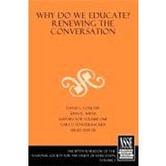 Why Do We Educate? : Renewing the Conversation
