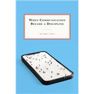 When Communication Became a Discipline