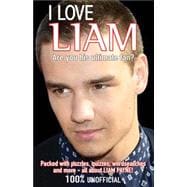 I Love Liam Are You His Ultimate Fan?