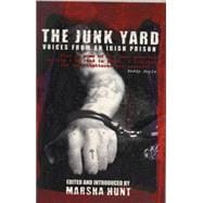 The Junk Yard: Voices from an Irish Prison