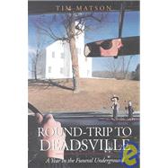 Round-Trip to Deadsville