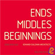 Ends Middles Beginnings