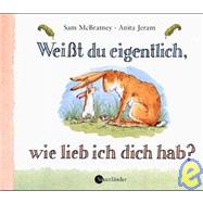 Weisst Du Eigentlich, Wir Lieb Ich Dich Hab? / Guess How Much I Love You?