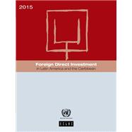 Foreign Direct Investment in Latin America and the Caribbean 2015