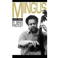 Mingus A Critical Biography