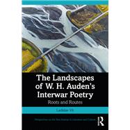 The Landscapes of W. H. Auden’s Interwar Poetry