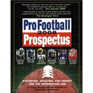 Pro Football Prospectus : Statistics, Analysis, and Insight for the Information Age