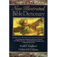 Nelson's New Illustrated Bible Dictionary : Completely Revised and Updated Edition