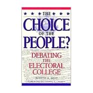The Choice of the People? Debating the Electoral College