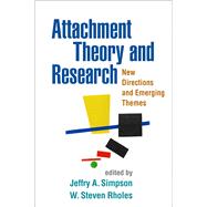 Attachment Theory and Research New Directions and Emerging Themes
