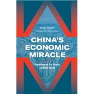 China’s Economic Miracle Experiences for Russia and the World