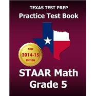 Texas Test Prep Practice Test Book Staar Math Grade 5