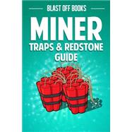 Miner Traps & Redstone Guide