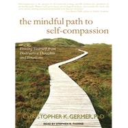The Mindful Path to Self-compassion