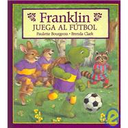 Franklin juega al fútbol/ Franklin Plays The Game